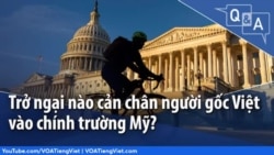 Trở ngại nào cản chân người gốc Việt vào chính trường Mỹ?